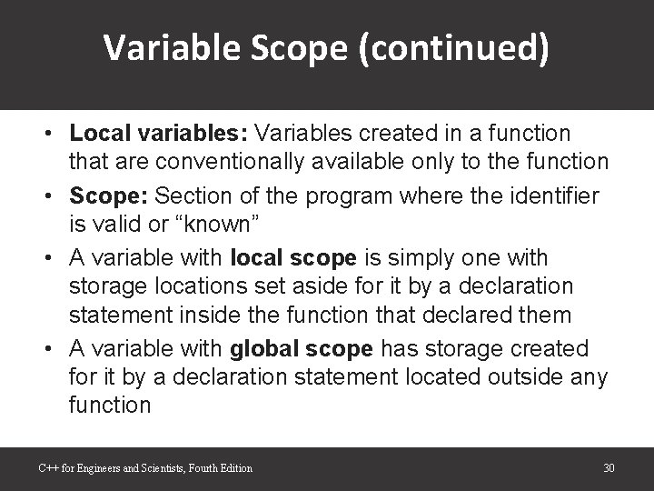 Variable Scope (continued) • Local variables: Variables created in a function that are conventionally Variable Scope (continued) • Local variables: Variables created in a function that are conventionally