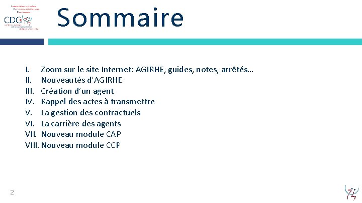 Sommaire I. Zoom sur le site Internet: AGIRHE, guides, notes, arrêtés… II. Nouveautés d’AGIRHE