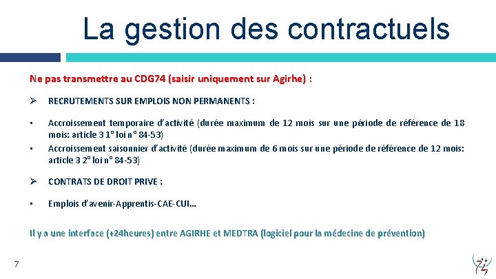 La gestion des contractuels Ne pas transmettre au CDG 74 (saisir uniquement sur Agirhe)