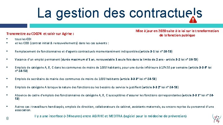 La gestion des contractuels Transmettre au CDG 74 et saisir sur Agirhe : •