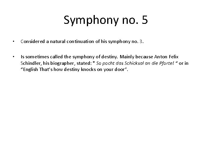 Symphony no. 5 • Considered a natural continuation of his symphony no. 3. •