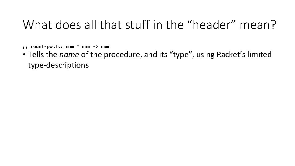 What does all that stuff in the “header” mean? ; ; count-posts: num * What does all that stuff in the “header” mean? ; ; count-posts: num *