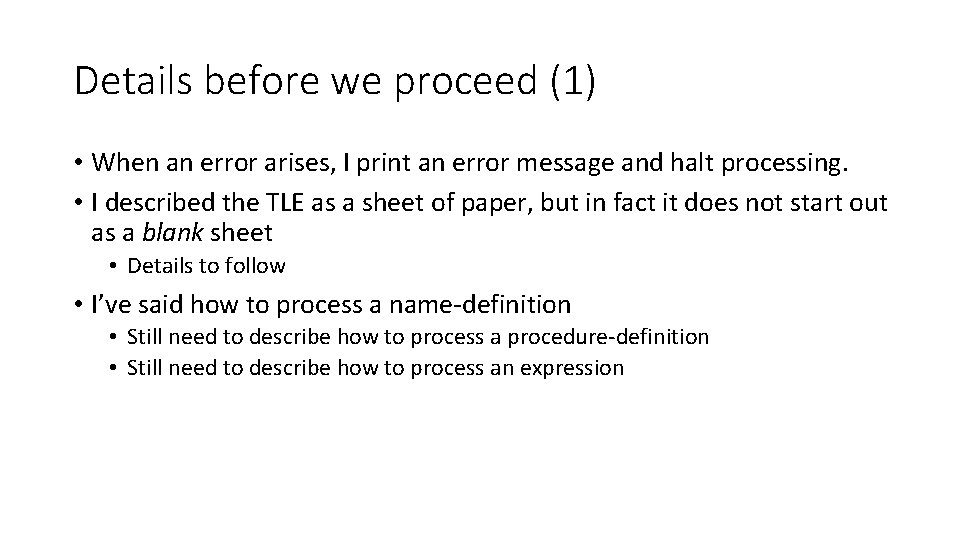 Details before we proceed (1) • When an error arises, I print an error Details before we proceed (1) • When an error arises, I print an error