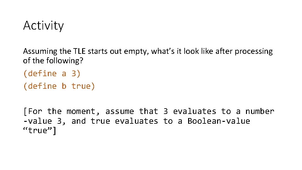 Activity Assuming the TLE starts out empty, what’s it look like after processing of Activity Assuming the TLE starts out empty, what’s it look like after processing of