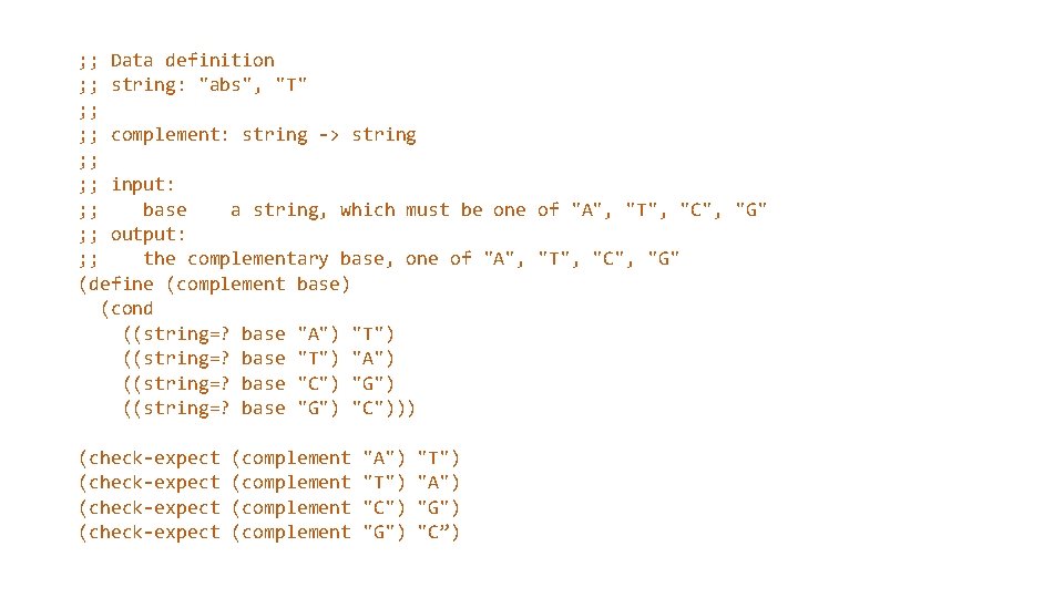 ; ; Data definition ; ; string: "abs", "T" ; ; complement: string -> ; ; Data definition ; ; string: "abs", "T" ; ; complement: string ->