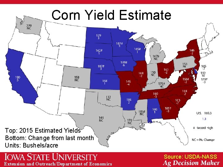 Corn Yield Estimate Top: 2015 Estimated Yields Bottom: Change from last month Units: Bushels/acre