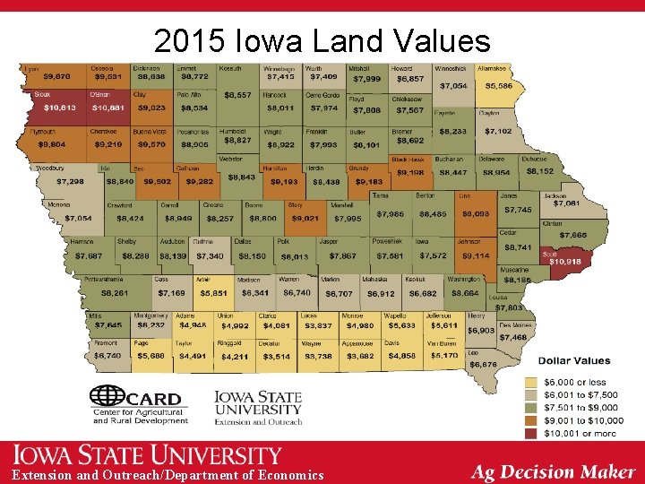 2015 Iowa Land Values Extension and Outreach/Department of Economics 