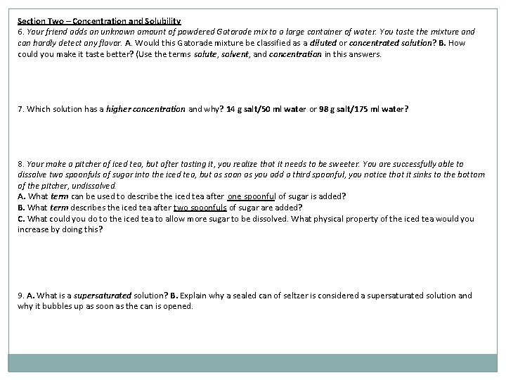 Section Two – Concentration and Solubility 6. Your friend adds an unknown amount of