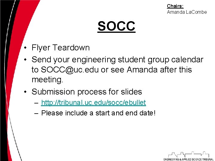 Chairs: Amanda La. Combe SOCC • Flyer Teardown • Send your engineering student group