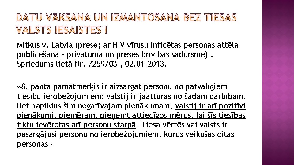 Mitkus v. Latvia (prese; ar HIV vīrusu inficētas personas attēla publicēšana – privātuma un