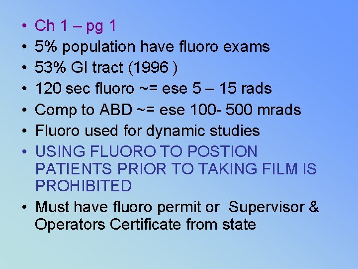  • • Ch 1 – pg 1 5% population have fluoro exams 53%