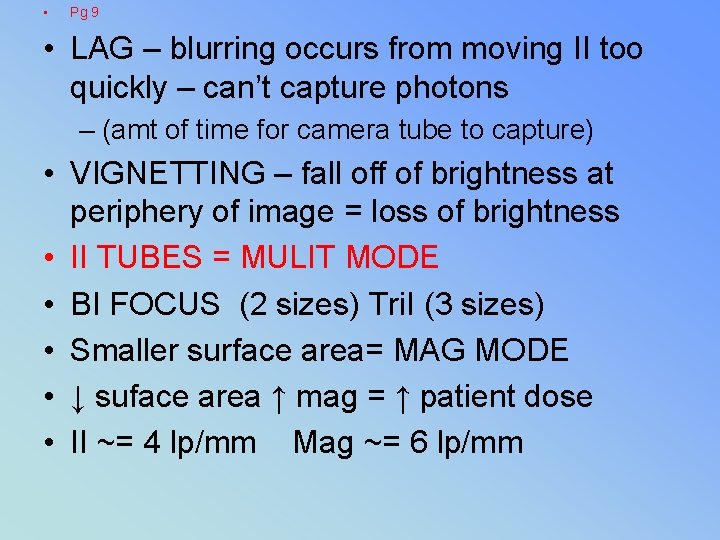 • Pg 9 • LAG – blurring occurs from moving II too quickly