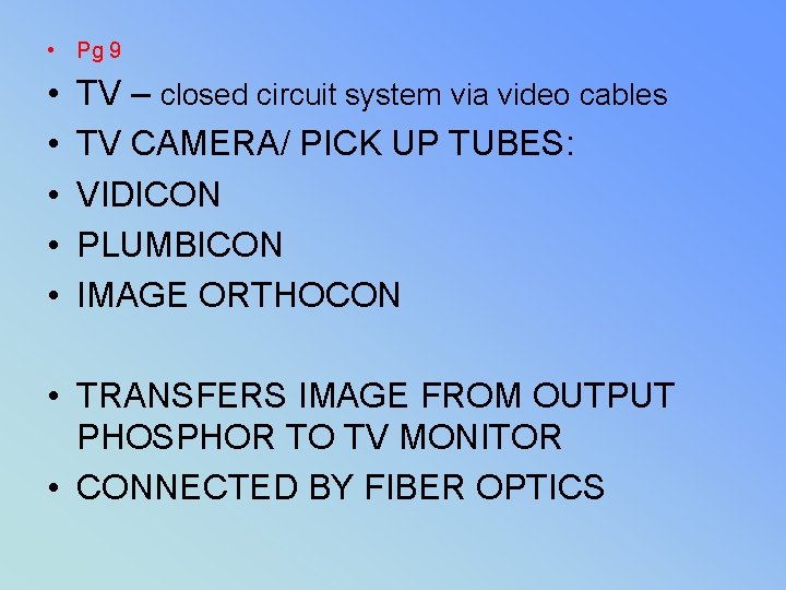  • Pg 9 • • • TV – closed circuit system via video