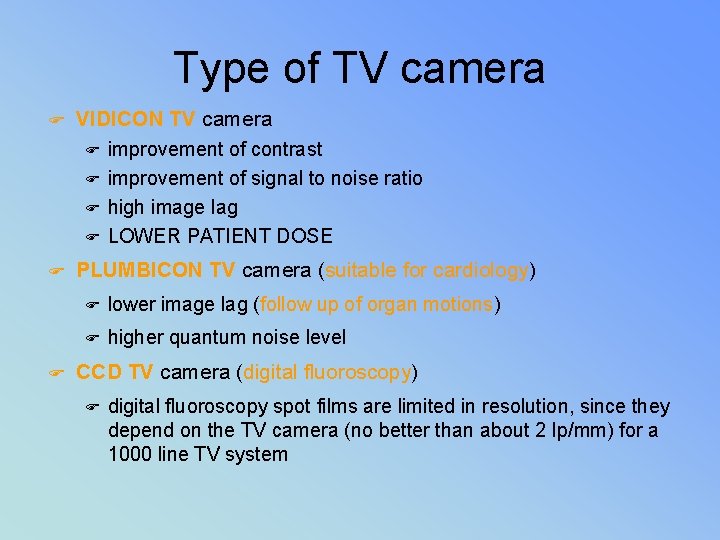 Type of TV camera F VIDICON TV camera F improvement of contrast F improvement