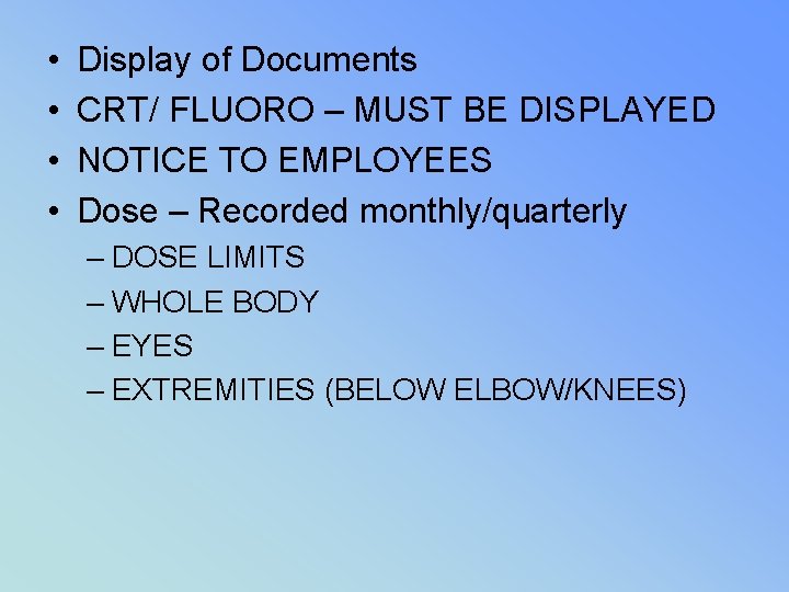  • • Display of Documents CRT/ FLUORO – MUST BE DISPLAYED NOTICE TO