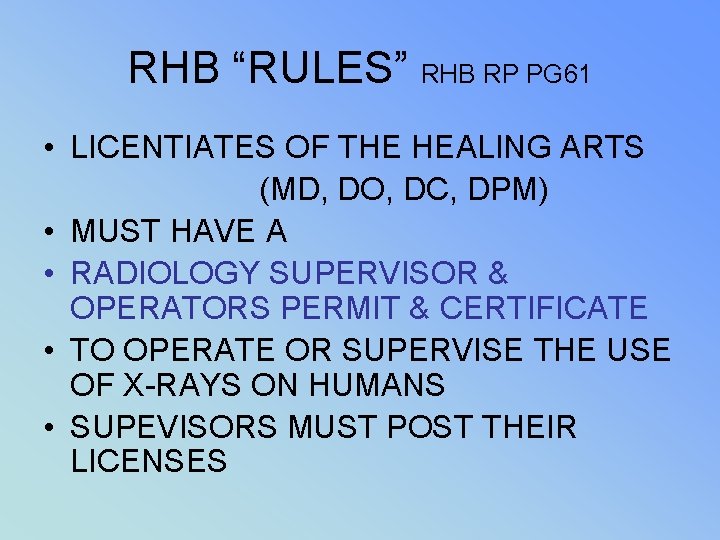 RHB “RULES” RHB RP PG 61 • LICENTIATES OF THE HEALING ARTS (MD, DO,