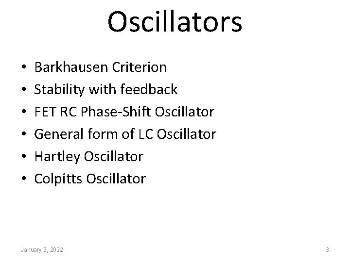 Oscillators • • • Barkhausen Criterion Stability with feedback FET RC Phase-Shift Oscillator General