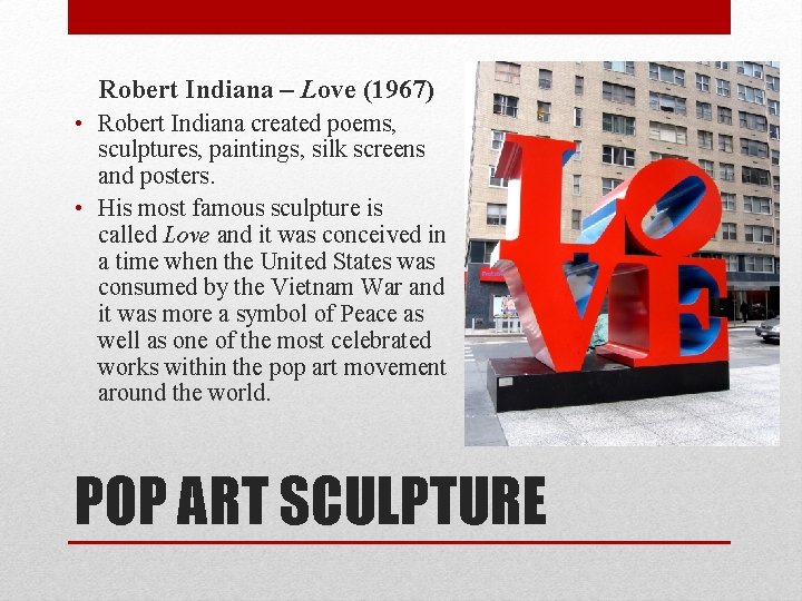 Robert Indiana – Love (1967) • Robert Indiana created poems, sculptures, paintings, silk screens