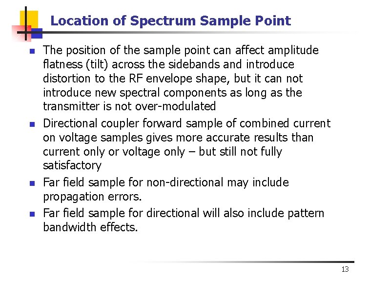 Location of Spectrum Sample Point n n The position of the sample point can
