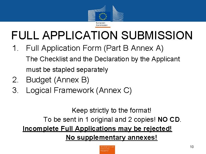 FULL APPLICATION SUBMISSION 1. Full Application Form (Part B Annex A) The Checklist and