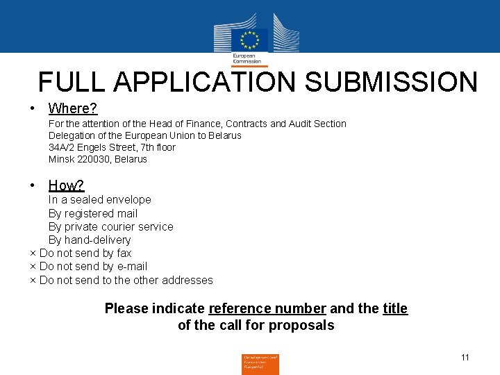 FULL APPLICATION SUBMISSION • Where? For the attention of the Head of Finance, Contracts