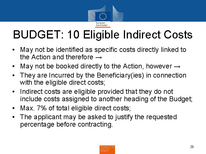 BUDGET: 10 Eligible Indirect Costs • May not be identified as specific costs directly