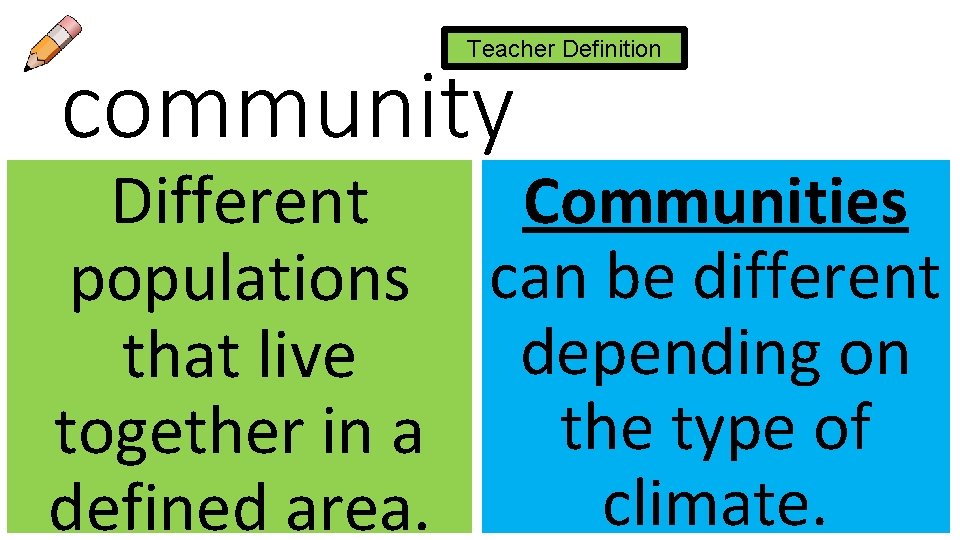 Teacher Definition community Communities Different populations can be different depending on that live the