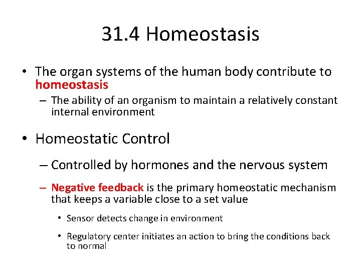 31. 4 Homeostasis • The organ systems of the human body contribute to homeostasis 31. 4 Homeostasis • The organ systems of the human body contribute to homeostasis