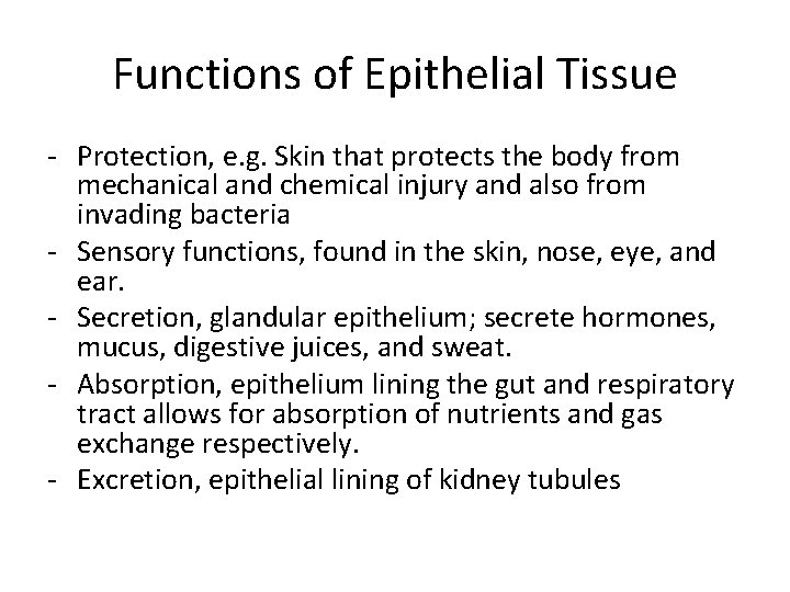 Functions of Epithelial Tissue - Protection, e. g. Skin that protects the body from Functions of Epithelial Tissue - Protection, e. g. Skin that protects the body from