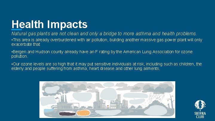 Health Impacts Natural gas plants are not clean and only a bridge to more