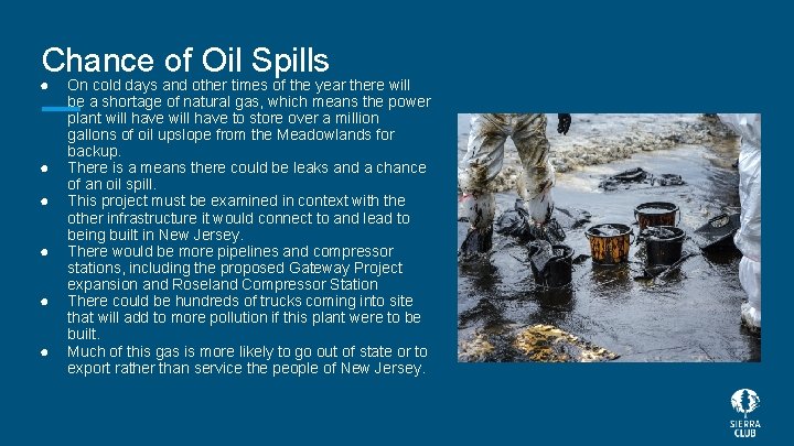 Chance of Oil Spills ● ● ● On cold days and other times of