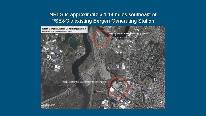 NBLG is approximately 1. 14 miles southeast of PSE&G’s existing Bergen Generating Station 
