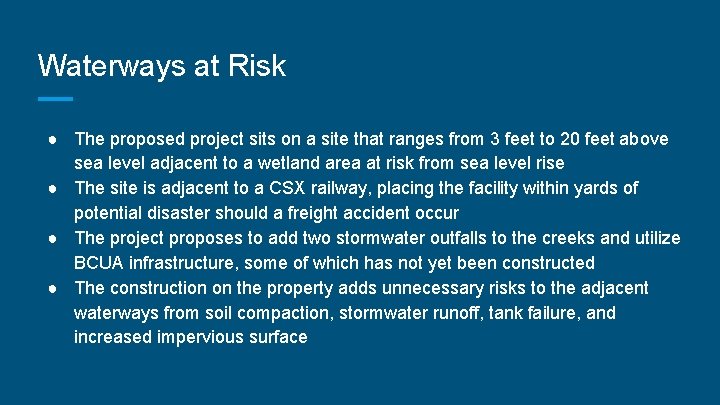 Waterways at Risk ● The proposed project sits on a site that ranges from