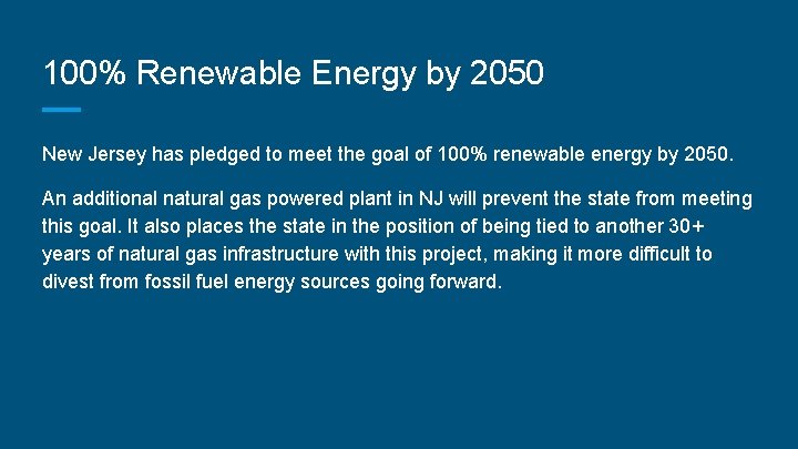 100% Renewable Energy by 2050 New Jersey has pledged to meet the goal of