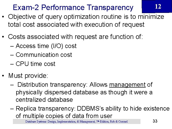 Exam-2 Performance Transparency 12 • Objective of query optimization routine is to minimize total Exam-2 Performance Transparency 12 • Objective of query optimization routine is to minimize total