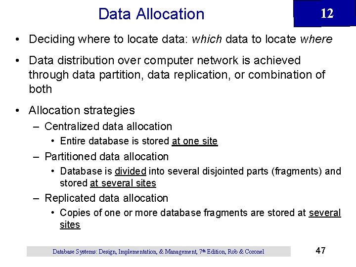 Data Allocation 12 • Deciding where to locate data: which data to locate where Data Allocation 12 • Deciding where to locate data: which data to locate where