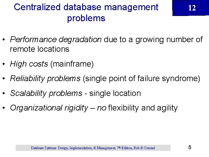 Centralized database management problems 12 • Performance degradation due to a growing number of Centralized database management problems 12 • Performance degradation due to a growing number of