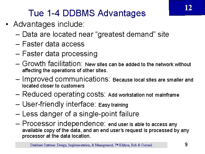 Tue 1 -4 DDBMS Advantages 12 • Advantages include: – Data are located near Tue 1 -4 DDBMS Advantages 12 • Advantages include: – Data are located near