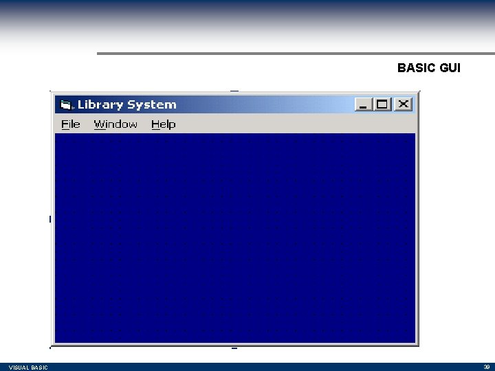 BASIC GUI VISUAL BASIC 39 BASIC GUI VISUAL BASIC 39