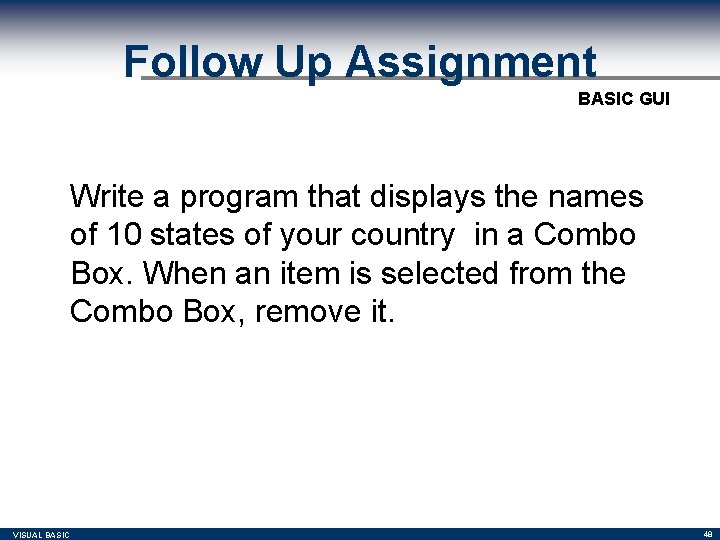 Follow Up Assignment BASIC GUI Write a program that displays the names of 10 Follow Up Assignment BASIC GUI Write a program that displays the names of 10