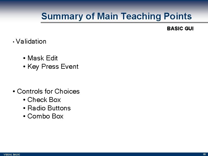 Summary of Main Teaching Points BASIC GUI • Validation • Mask Edit • Key Summary of Main Teaching Points BASIC GUI • Validation • Mask Edit • Key