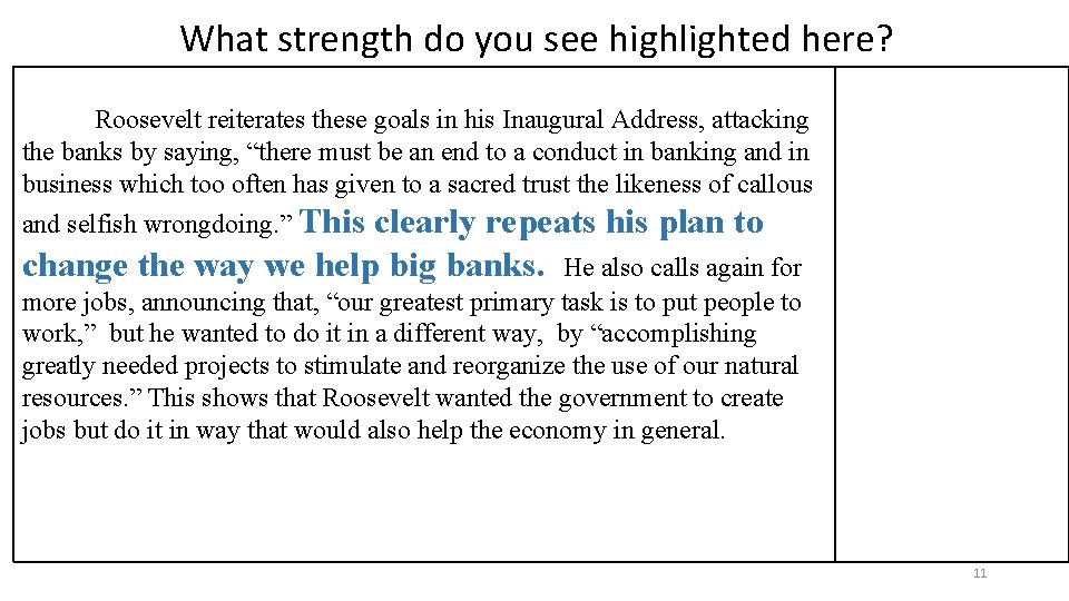 What strength do you see highlighted here? Roosevelt reiterates these goals in his Inaugural