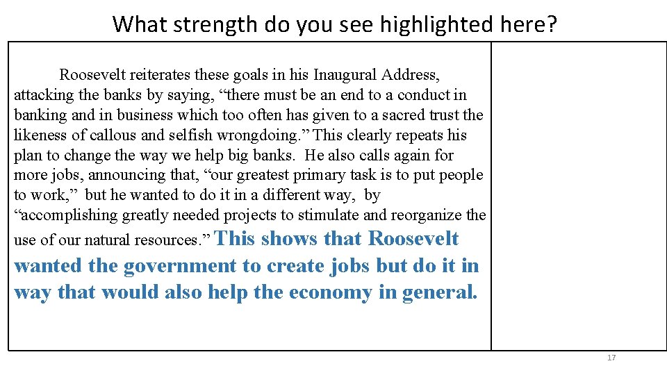 What strength do you see highlighted here? Roosevelt reiterates these goals in his Inaugural