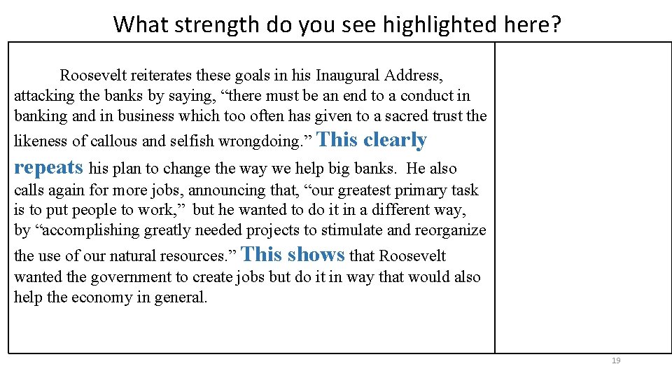 What strength do you see highlighted here? Roosevelt reiterates these goals in his Inaugural