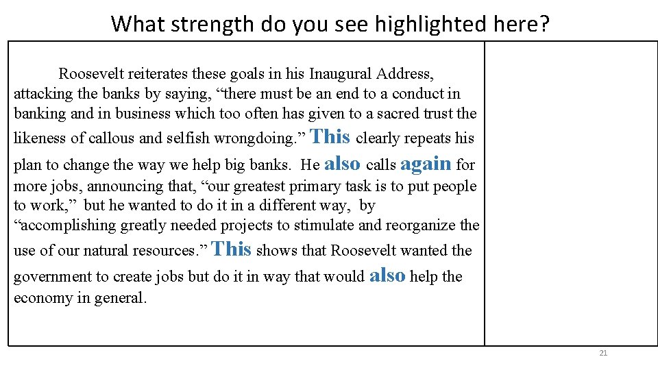 What strength do you see highlighted here? Roosevelt reiterates these goals in his Inaugural