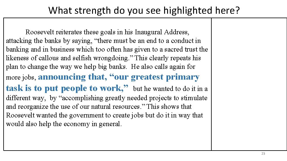 What strength do you see highlighted here? Roosevelt reiterates these goals in his Inaugural