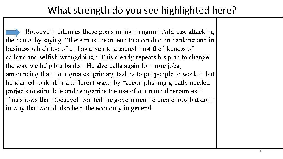 What strength do you see highlighted here? Roosevelt reiterates these goals in his Inaugural