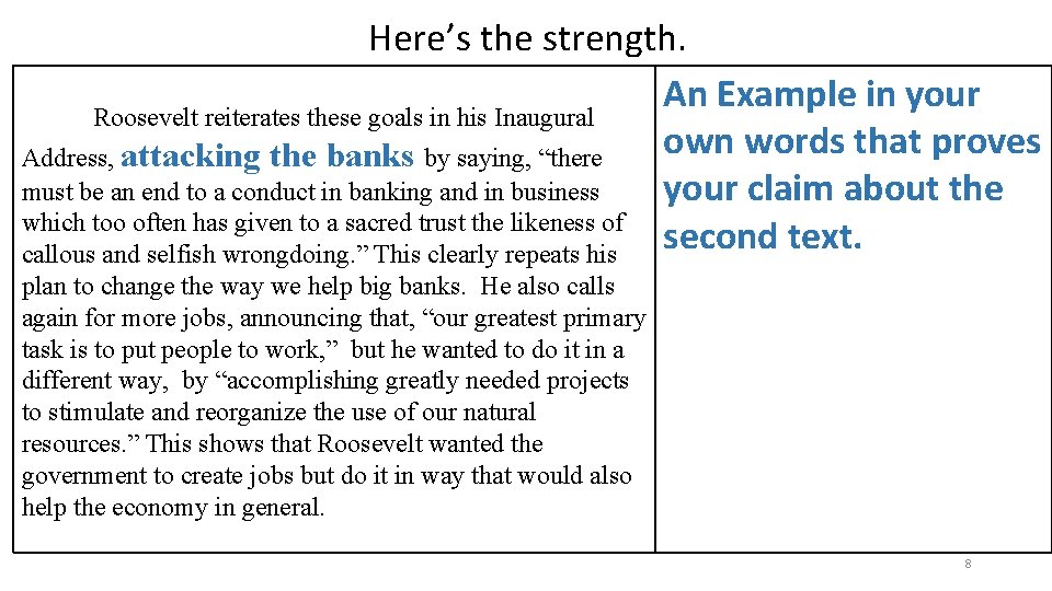 Here’s the strength. An Example in your Roosevelt reiterates these goals in his Inaugural