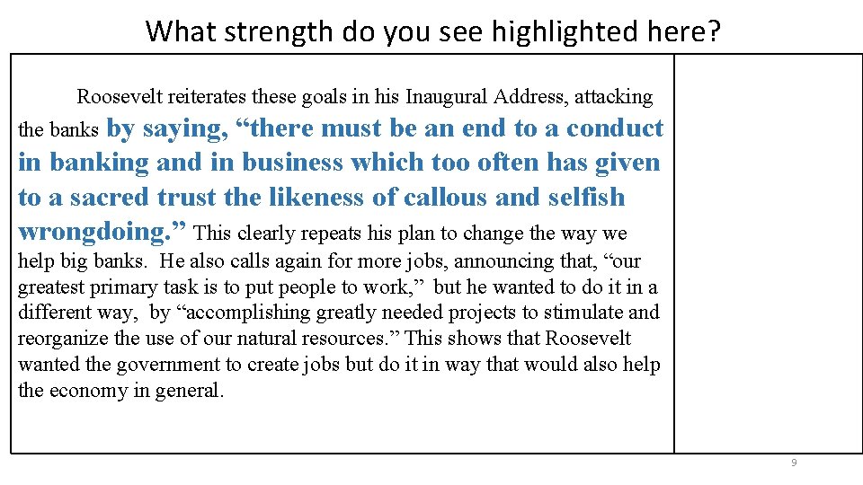 What strength do you see highlighted here? Roosevelt reiterates these goals in his Inaugural
