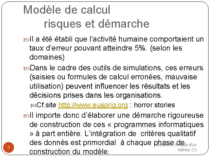 Modèle de calcul risques et démarche Il a été établi que l’activité humaine comportaient